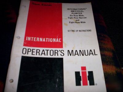 International 400 cyclo 6&8 row planter operator manual